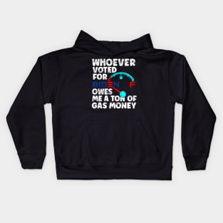 Whoever Voted Biden Owes Me a Ton of Gas Money Anti-Biden Pro Trump Gift Kids Hoodie